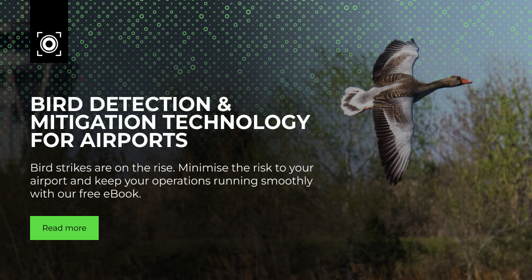 Bird detection and mitigation technology for airports. Bird strikes are on the rise. Minimise the risk to your airport and keep your operations running smoothly with our free ebook.